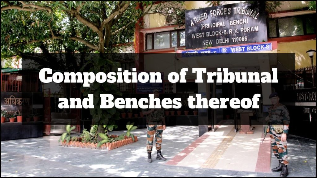 Composition of Tribunal and Benches thereof
